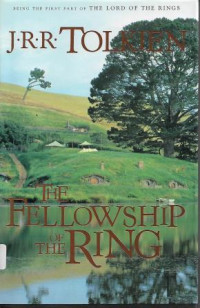 Image of The Fellowship Of The Ring : Being the First Part of The Lord Of The Rings I