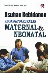 Image of Asuhan kebidanan kegawatdaruratan maternal & neonatal