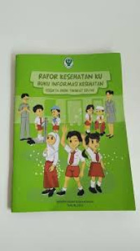 Image of Raport Kesehatanku Buku Informasi Kesehatan Peserta Didik Tingkat SD/MI