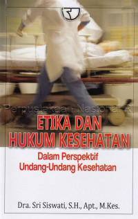 Image of Etika dan hukum kesehatan dalam perspektif undang-undang kesehatan