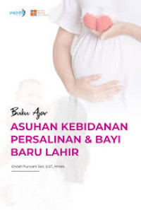 Image of Buku ajar asuhan kebidanan persalinan & bayi baru lahir