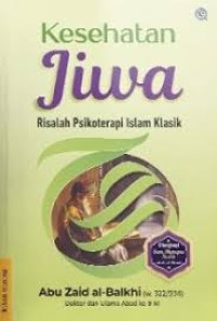 Image of Kesehatan Jiwa : Risalah Psikoterapi Islam Klasik