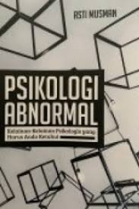 Image of Pengantar Psikologi Abnormal :  Kelainan-Kelainan Psikologi Yang Harus Anda Ketahui