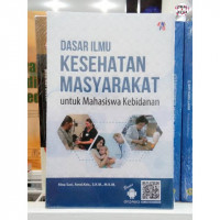 Image of Dasar Ilmu Kesehatan Masyarakat: untuk Mahasiswa Kebidanan