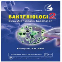Image of Bakteriologi 2 : Buku Ajar Analis Kesehatan