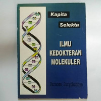 Image of KAPITA SELEKTA : ILMU KEDOKTERAN MOLEKULER