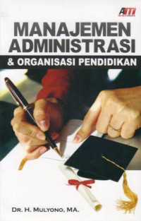 Image of Manajemen Administrasi dan Organisasi Pendidikan