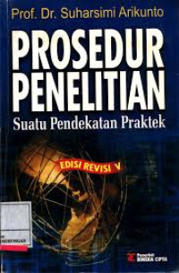 Image of Prosedur Penelitian Suatu Pendekatan Praktek