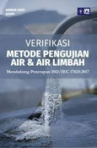 Image of Verifikasi Metode Pengujian Air & Air Limbah : Mendukung Penerapan ISO/IEC 17025:2017